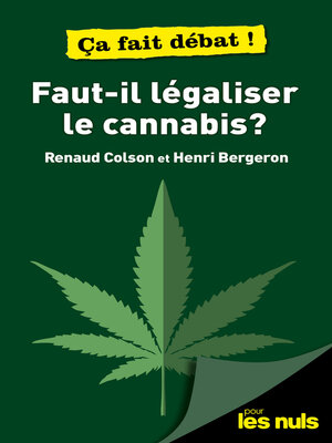 cover image of Faut-il légaliser le cannabis ? pour les Nuls--ça fait débat